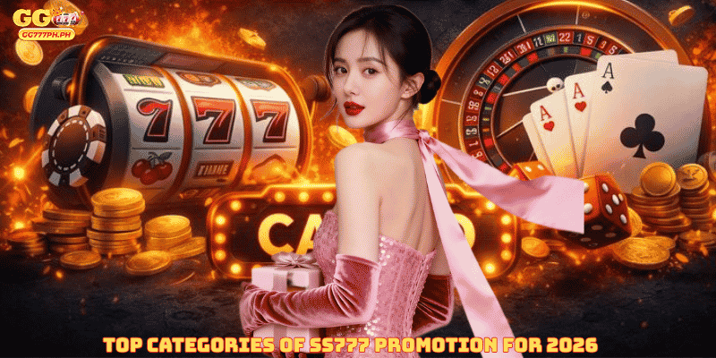 Top Categories of SS777 Promotion for 2026