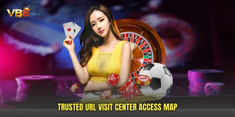 Trusted URL Visit Center Access Map